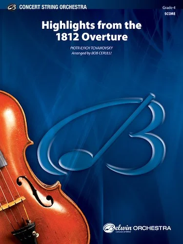 Highlights from the 1812 Overture: Featuring: God Preserve Thy People / Marseillaise / God Save the Czar