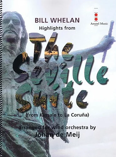 Highlights from The Seville Suite - (from Kinsale to La Coruna)