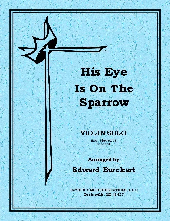 His Eye Is On The Sparrow