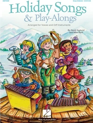 Holiday Songs and Play-Alongs - Arranged for Voices and Orff Instruments