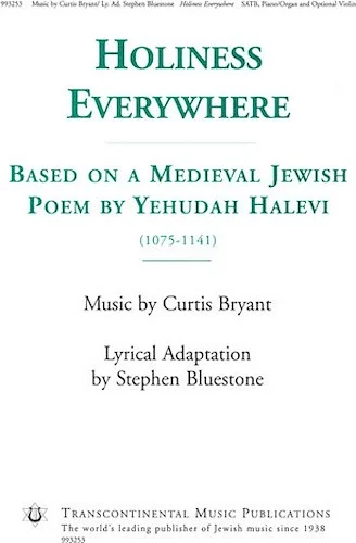 Holiness Everywhere - Based on a Medieval Jewish Poem by Yehudah Halevi
