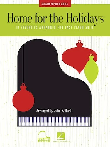 Home for the Holidays - 10 Favorites Arranged for Easy Piano Solo