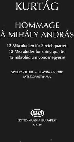 Hommage a Mihaly Andras - 12 Microludes for string quartet, Op. 13 playing score