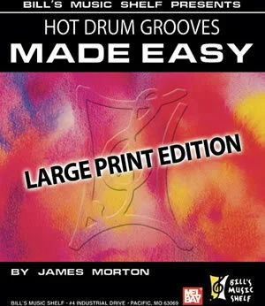 Hot Drum Grooves Made Easy<br>Large Print Edition