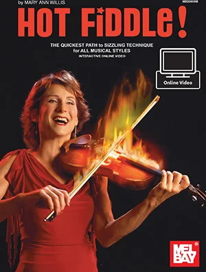 Hot Fiddle<br>The Quickest Path to Sizzling Technique for all Musical Styles