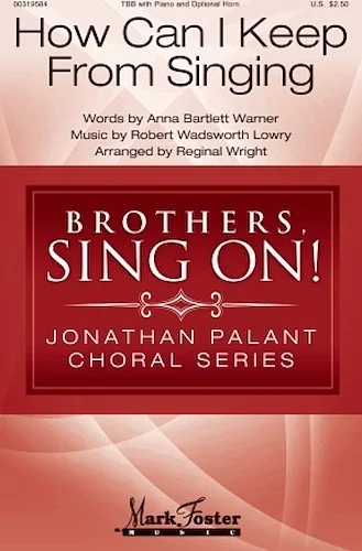 How Can I Keep from Singing - Jonathan Palant Choral Series