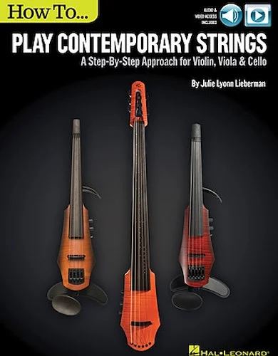 How to Play Contemporary Strings - A Step-by-Step Approach for Violin, Viola & Cello