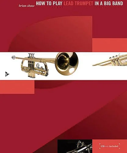 How to Play Lead Trumpet in a Big Band