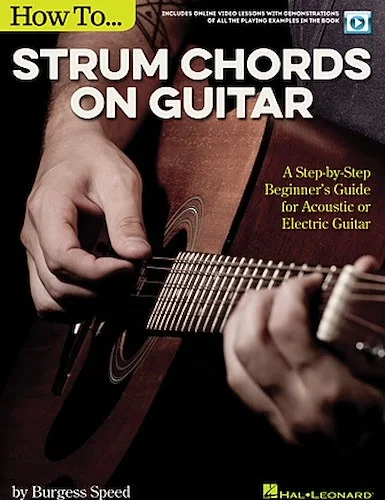 How to Strum Chords on Guitar - A Step-by-Step Beginner's Guide for Acoustic or Electric Guitar