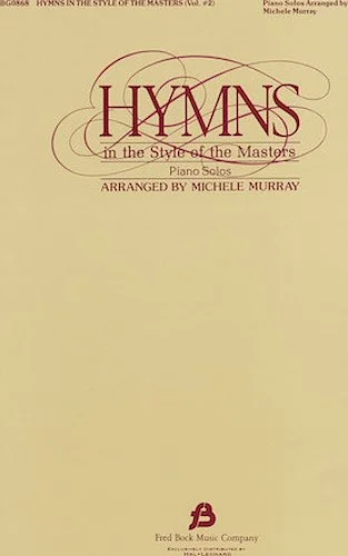 Hymns in The Style of the Masters - Volume 2 - Arr. Michele Murray