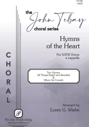 Hymns Of The Heart - All Things Bright And Beautiful And When He Cometh