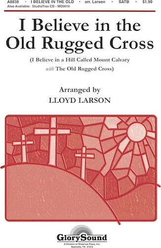 I Believe in the Old Rugged Cross