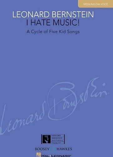 I Hate Music! - A Cycle of Five Kid Songs