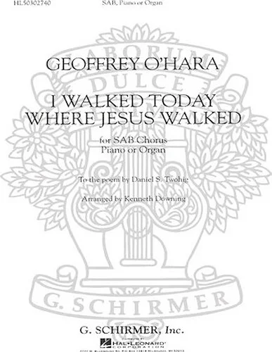 I Walked Today Where Jesus Walked