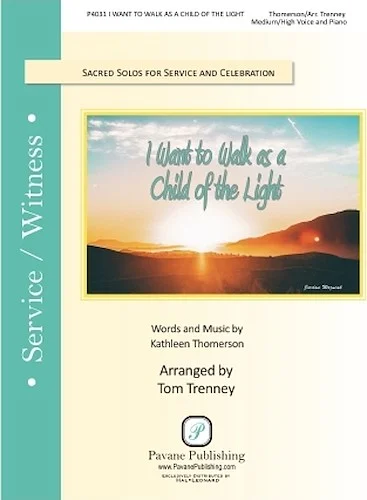 I Want to Walk as a Child of the Light - Sacred Solos for Service and Celebration