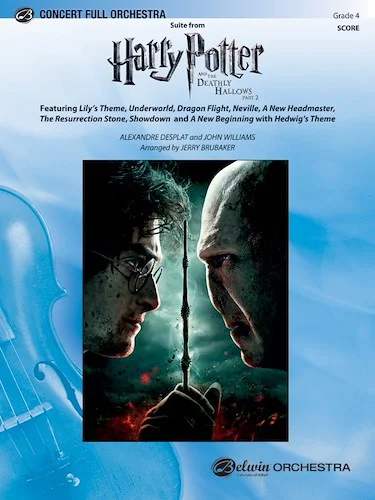 <i>Harry Potter and the Deathly Hallows, Part 2,</i> Suite from: Featuring: Lily’s Theme / Underworld / Dragon Flight / Neville / A New Headmaster / The Resurrection Stone / Showdown / A New Beginning with Hedwig's Theme