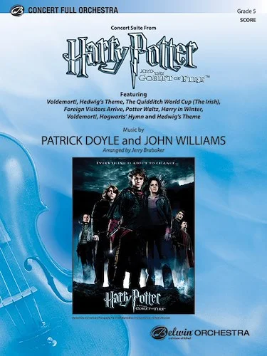 <I>Harry Potter and the Goblet of Fire,</I>™ Concert Suite from: Featuring: Voldemort! / The Quidditch World Cup (The Irish) / Potter Waltz / Harry in Winter / Voldemort! / Hogwarts' Hymn / Hedwig's Theme