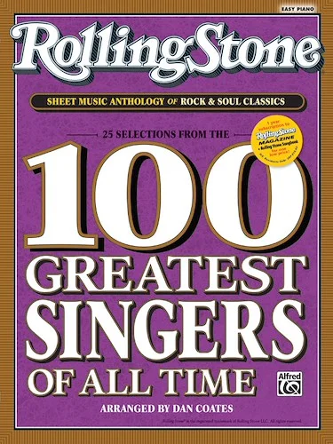 <i>Rolling Stone</i>® Sheet Music Anthology of Rock & Soul Classics: 25 Selections from the 100 Greatest Singers of All Time