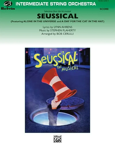 <i>Seussical the Musical, </i> Selections from: Featuring: Alone in the Universe / A Day for the Cat in the Hat