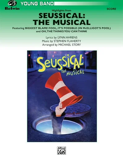 <i>Seussical: The Musical,</i> Highlights from: Featuring: Biggest Blame Fool / It’s Possible (McElligot’s Pool) / Oh, The Thinks You Can Think