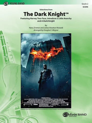 <i>The Dark Knight,</i> Selections from: Featuring: Harvey Two-Face / Introduce a Little Anarchy / A Dark Knight