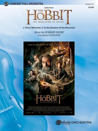 <i>The Hobbit: The Desolation of Smaug,</i> Suite from: I. Thrice Welcome, II. In the Shadow of the Mountain