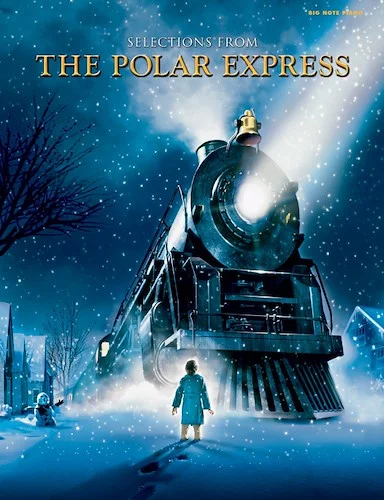 <i>The Polar Express,</i> Selections from