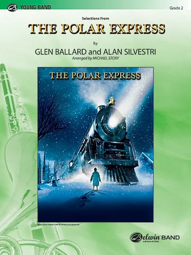 <I>The Polar Express</I>, Selections from: Featuring: The Polar Express / When Christmas Comes to Town / Hot Chocolate / Believe / Spirit of the Season