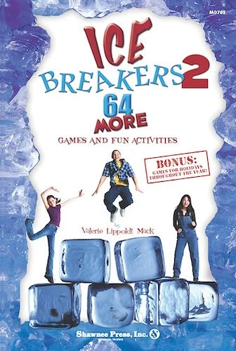 IceBreakers 2 - 64 MORE Games and Fun Activities