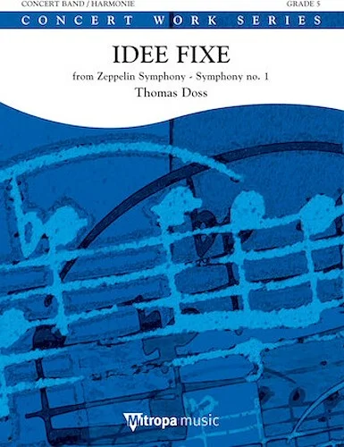Idee Fixe - (First Movement from the Zeppelin Symphony - Symphony No. 1)