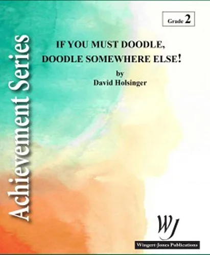 If You Must Doodle Doodle Somewhere Else - Full Score