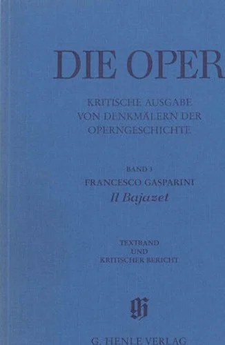 Il Bajazet - Crtical Report - The Opera, Masterpieces of Operatic History, Volume 3