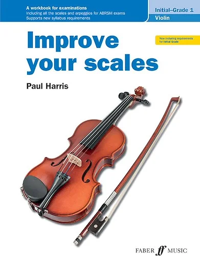 Improve your scales! Violin, Initial and Grade 1<br>