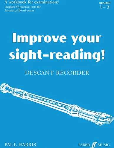 Improve Your Sight-Reading! Descant Recorder, Grade 1-3: A Workbook for Examinations