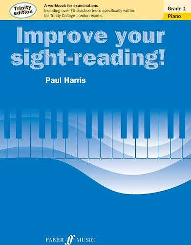 Improve Your Sight-Reading! Trinity Edition, Grade 1: A Workbook for Examinations