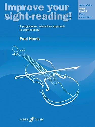 Improve Your Sight-Reading! Violin, Level 1 (New Edition): A Progressive, Interactive Approach to Sight-Reading