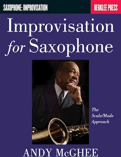 Improvisation for Saxophone - The Scale/Mode Approach