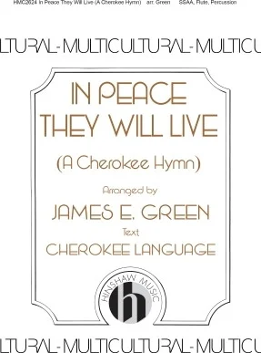 In Peace They Will Live (A Cherokee Hymn)