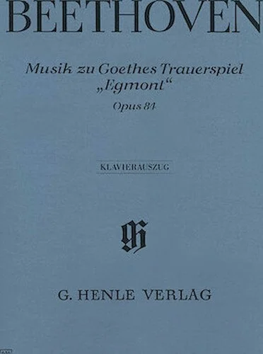 Incidental Music to J.W. von Goethe's Tragic Play Egmont, Op. 84