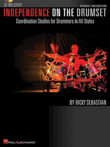 Independence on the Drumset - Coordination Studies for Drummers in All Styles