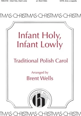 Infant Holy Infant Lowly