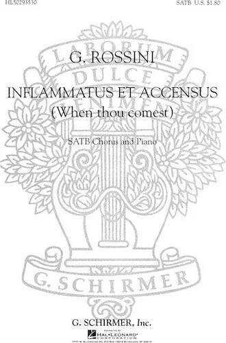 Inflammatus Et Accensus When Thou Comest