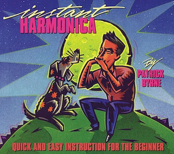 Instant Harmonica - Quick and Easy Instruction for the Beginner