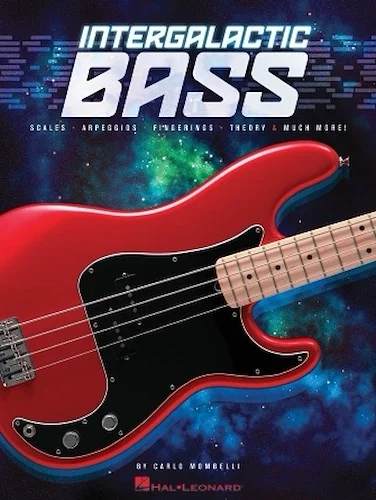 Intergalactic Bass - Scales, Arpeggios, Fingerings, Theory & Much More!