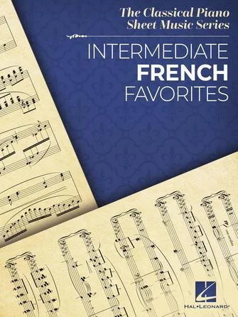 Intermediate French Favorites - The Classical Piano Sheet Music Series