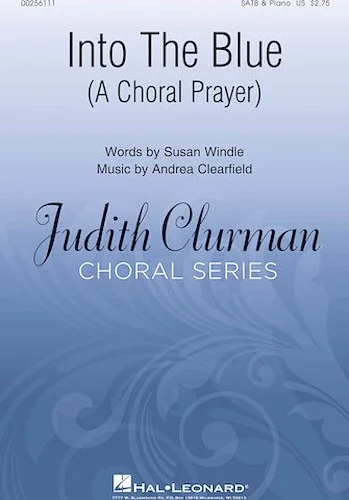 Into the Blue: A Choral Prayer - Judith Clurman Choral Series