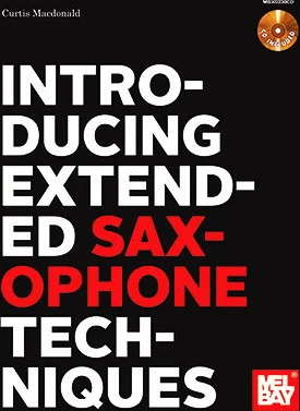 Introducing Extended Saxophone Techniques