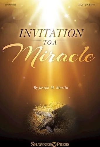 Invitation to a Miracle - A Cantata for Christmas