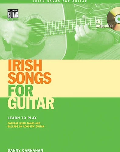 Irish Songs for Guitar - Learn to Play Popular Irish Songs and Ballads on Acoustic Guitar