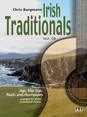 Irish Traditionals<br>Jigs, Slip Jigs, Reels and Hornpipes arranged for Guitar in DADGAD Tuning